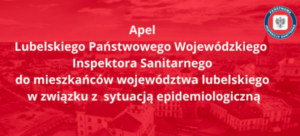 Miniaturka artykułu Apel Lubelskiego Państwowego Wojewódzkiego Inspektora Sanitarnego