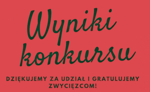 Miniaturka artykułu Rozstrzygnięcie konkursów jubileuszowych!!!