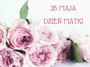 Miniaturka artykułu Życzenia z okazji Dnia Matki!!!
