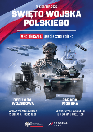 Miniaturka artykułu Ogólnokrajowe obchody Święta Wojska Polskiego pod hasłem „Polska SAFE – Bezpieczna Polska”